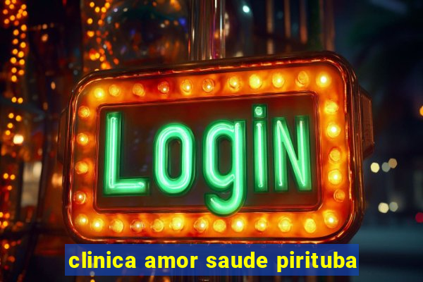 clinica amor saude pirituba